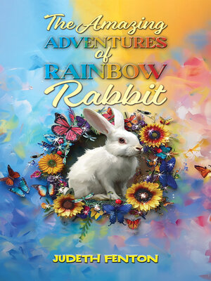 cover image of The Amazing Adventures of Rainbow Rabbit